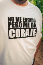 Camiseta 'No me enfado, pero me da coraje' - Imagen 8